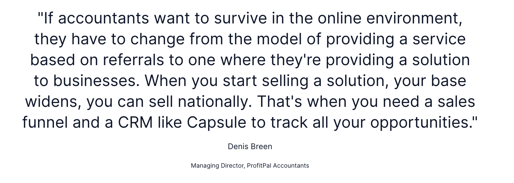 a quote from denis breen says if accountants want to survive in the online environment