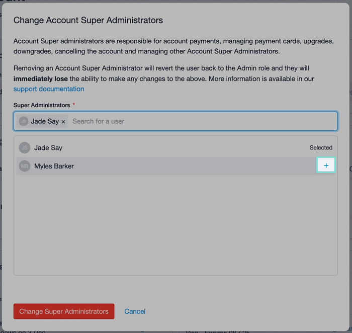modal for changing account super administrator, showing list of users that can be added using a + icon in order to add multiple Super Administrators