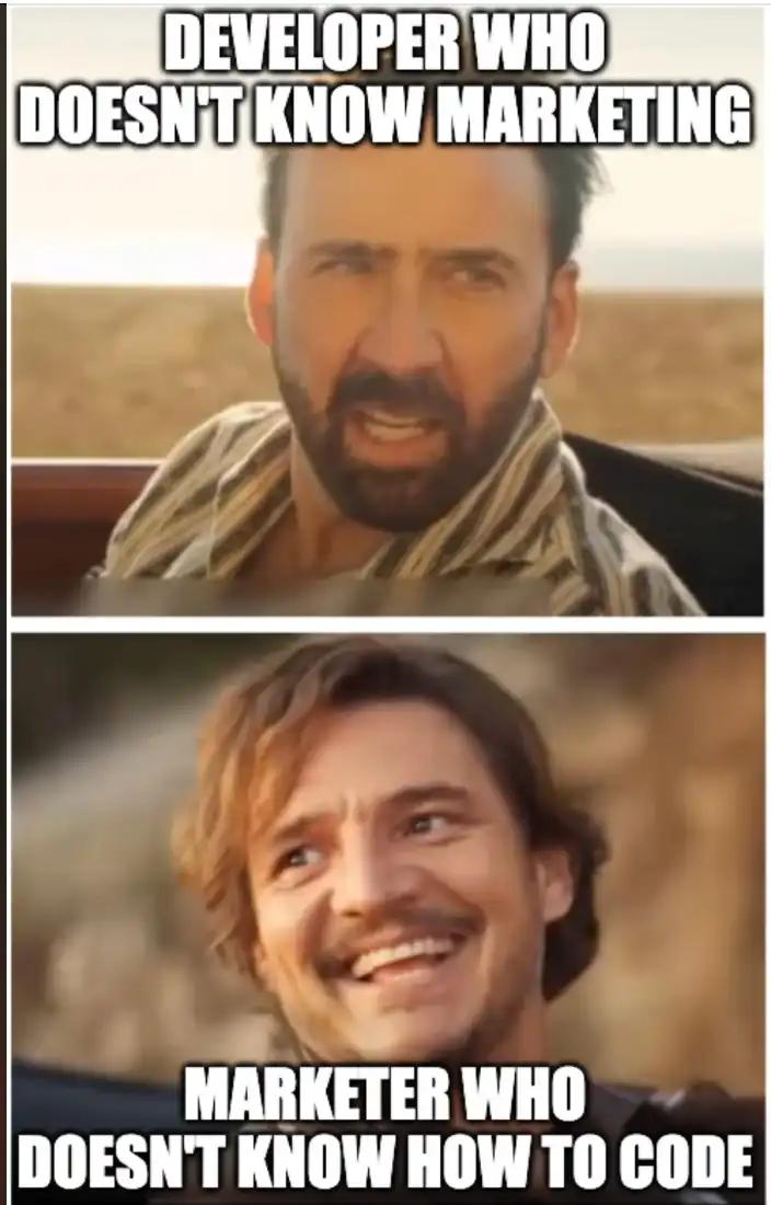 developer who does n't know marketing and marketer who does n't know how to code meme