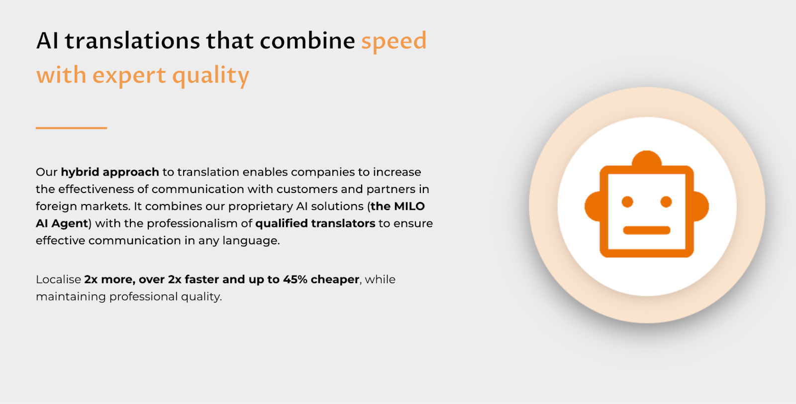 Slide: AI translations combining speed with expert quality using a hybrid AI and human approach for faster, cheaper localization. Includes an orange robot head icon.