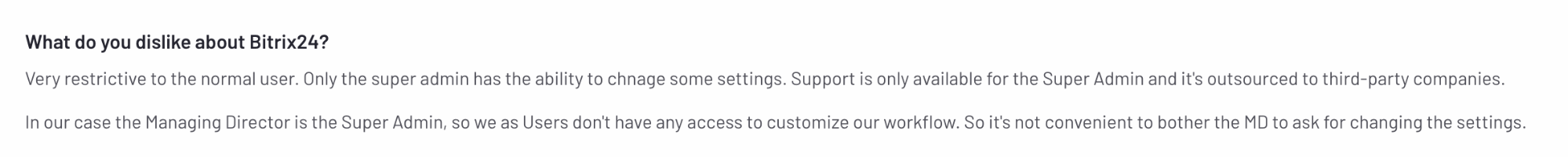 Criticism of Bitrix24’s restrictive permissions, where only the super admin can change settings, causing workflow friction for general users.