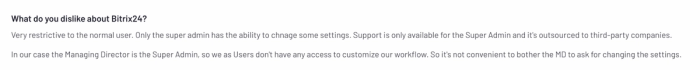 Criticism of Bitrix24’s restrictive permissions, where only the super admin can change settings, causing workflow friction for general users.