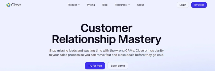 The Close CRM website homepage with the headline "Customer Relationship Mastery" and "Try for free" and "Book demo" buttons.
