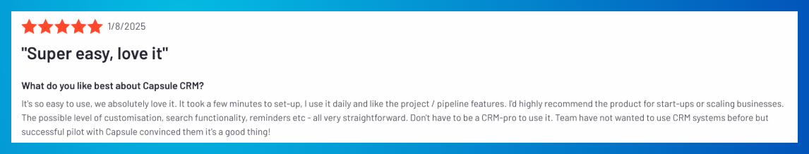 A review for Capsule CRM that says "super easy love it."