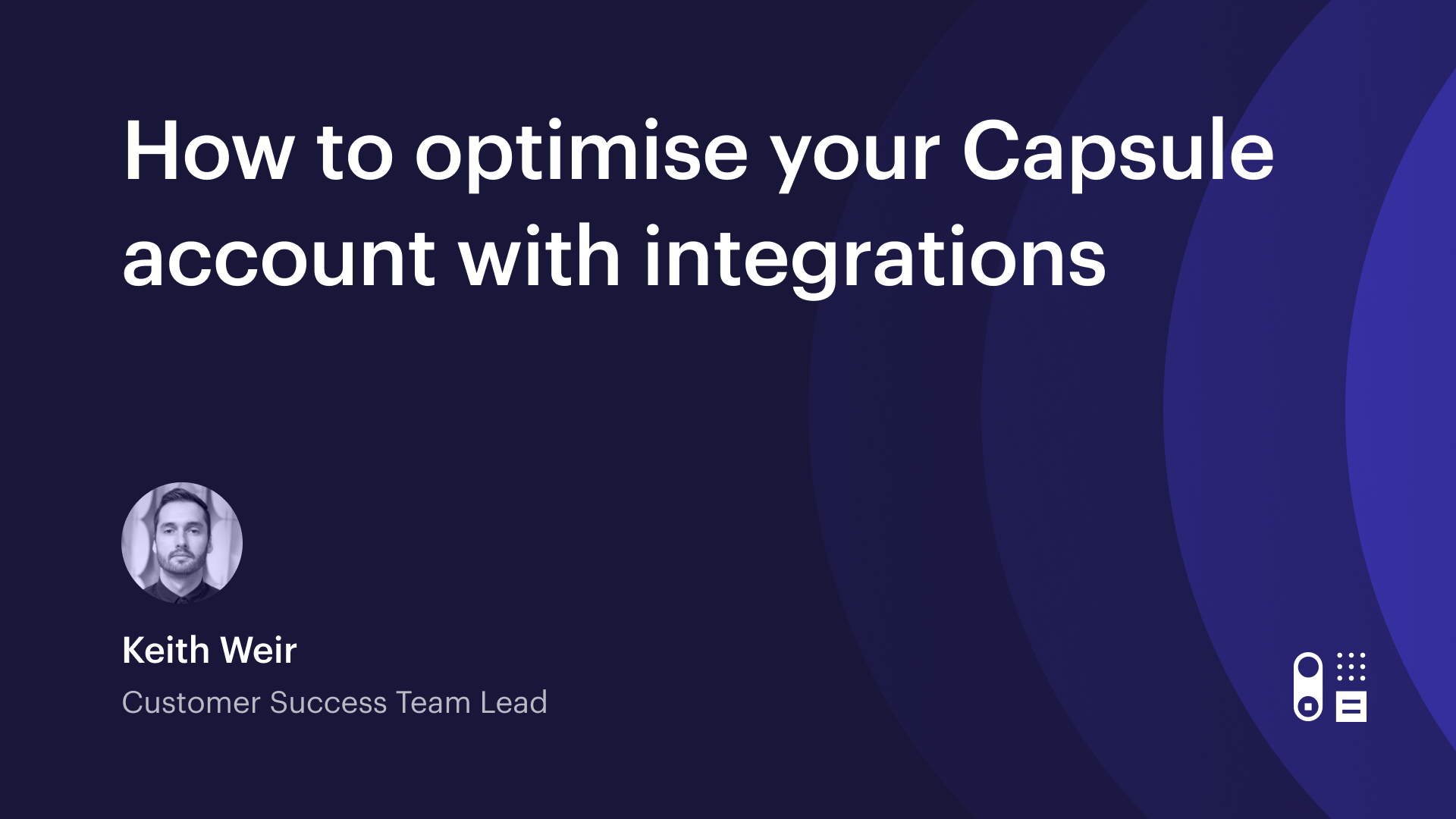 Comment optimiser votre compte Capsule avec des intégrations