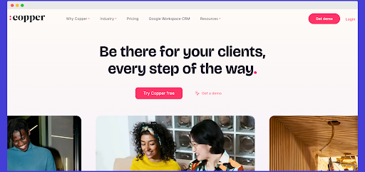 copper is a website that says be there for your clients every step of the way