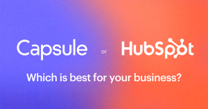 Capsule CRM vs HubSpot: Qual é o melhor para você?