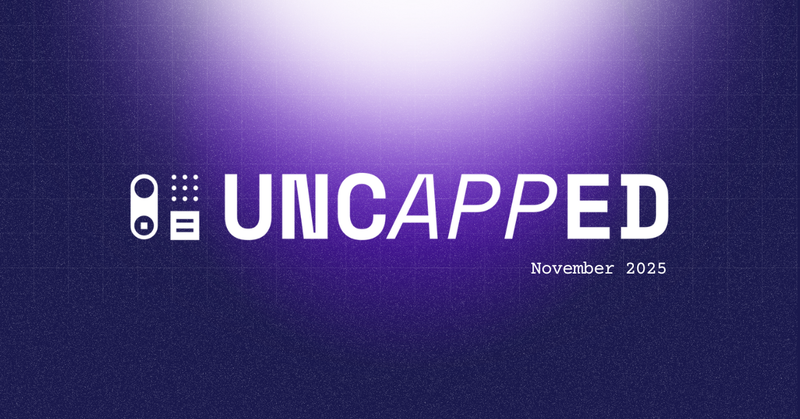Uncapped product update - November 2025