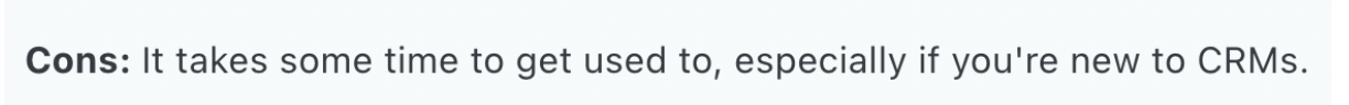 it takes some time to get used to especially if you 're new to crms
