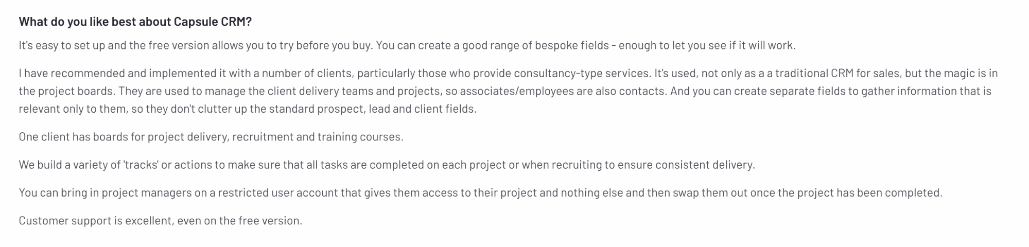 Detailed praise for Capsule CRM’s customizable fields, user-friendly setup, flexible project boards, and excellent free-tier support.