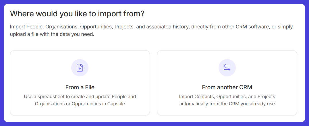 Interface prompting users to import data into Capsule either from a file or another CRM, with brief descriptions under each option.