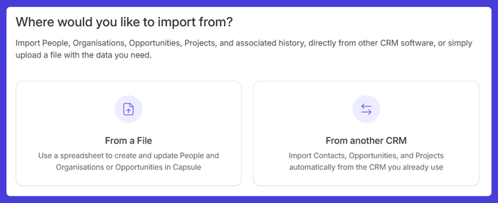 Interface prompting users to import data into Capsule either from a file or another CRM, with brief descriptions under each option.