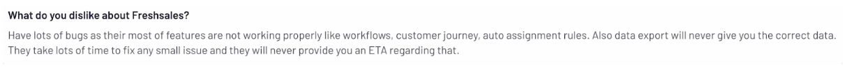 Freshsales take a long time to fix issues and don't provide an ETA 