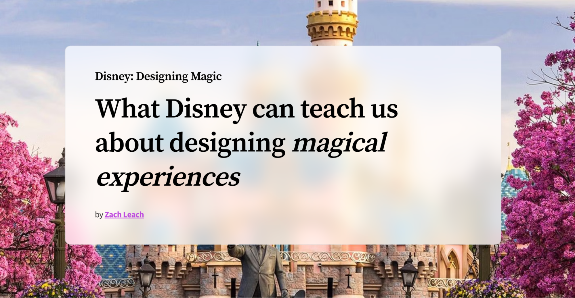 Disney: criando magia – o que a Disney pode nos ensinar sobre projetar experiências mágicas