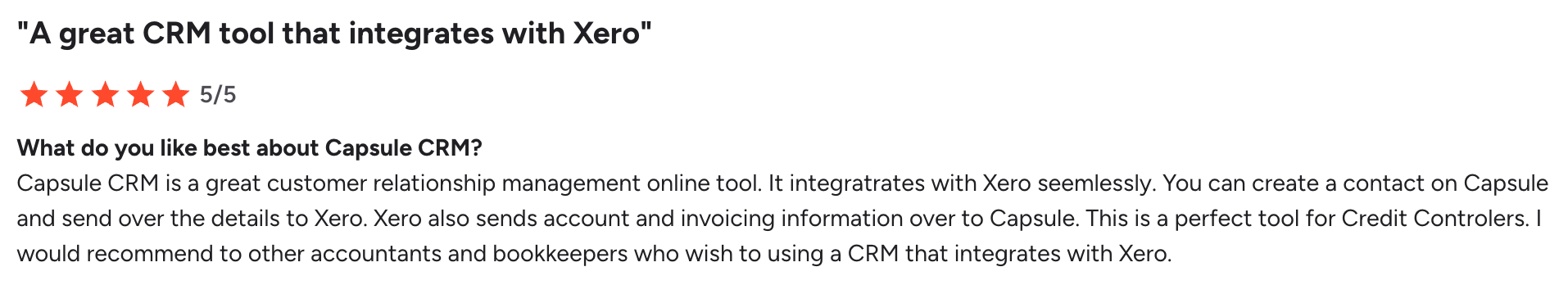a review for capsule crm that says " a great crm tool that integrates with xero "