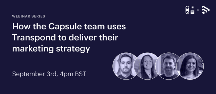 a poster that says how the capsule team uses transpond to deliver their marketing strategy