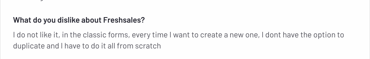 G2 review reads "I do not like it. In the classic forms, every time I want to create a new one, I don't have the option to duplicate it and I have to do it all from scratch".