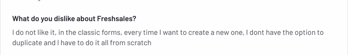 G2 review reads "I do not like it. In the classic forms, every time I want to create a new one, I don't have the option to duplicate it and I have to do it all from scratch".