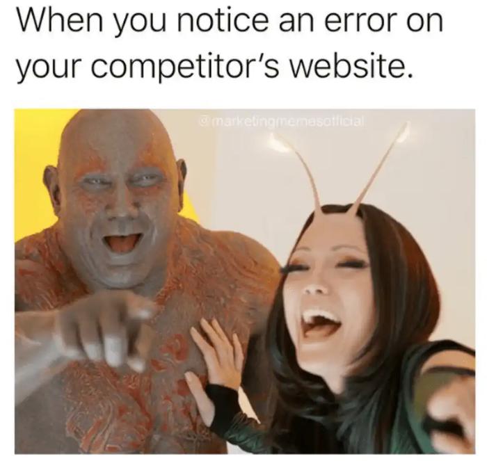 Error on your competitor 's website meme
