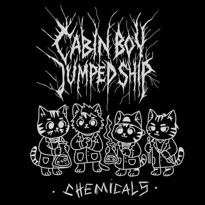 Chemicals  by Cabin Boy Jumped Ship