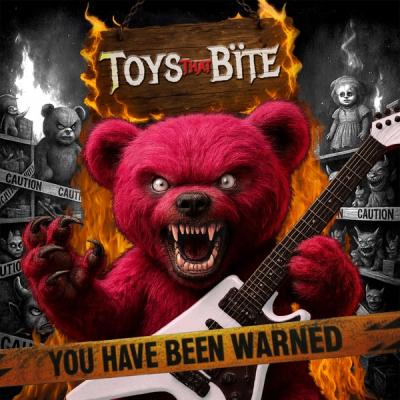 You Have Been Warned  by Toys That Bite 