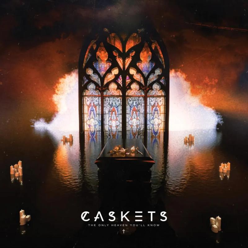 The Only Heaven You’ll Know by Caskets