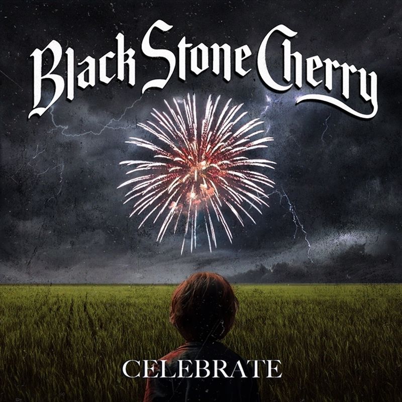 Celebrate  by Black Stone Cherry 