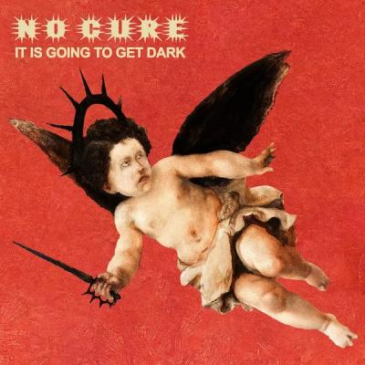 It is Going To get Dark by No Cure 