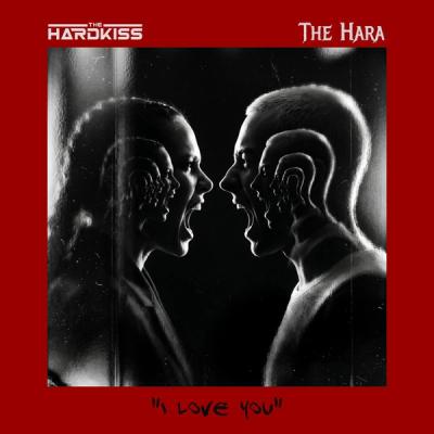 I Love You  by The Hardkiss & The Hara