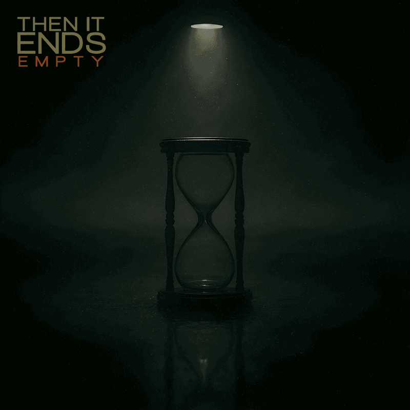 Single Review: Then It Ends - Empty 
