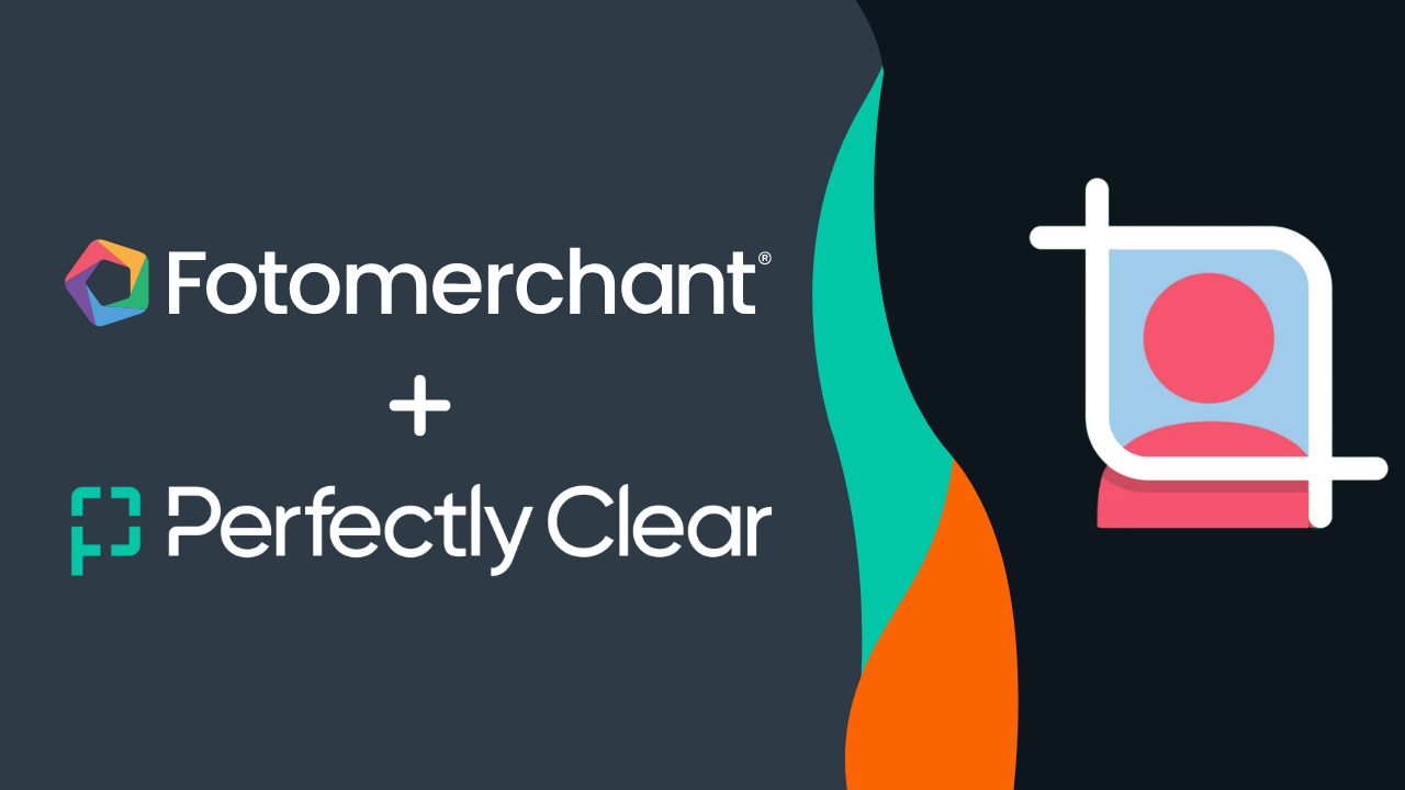 Fotomerchant and Perfectly Clear partnership