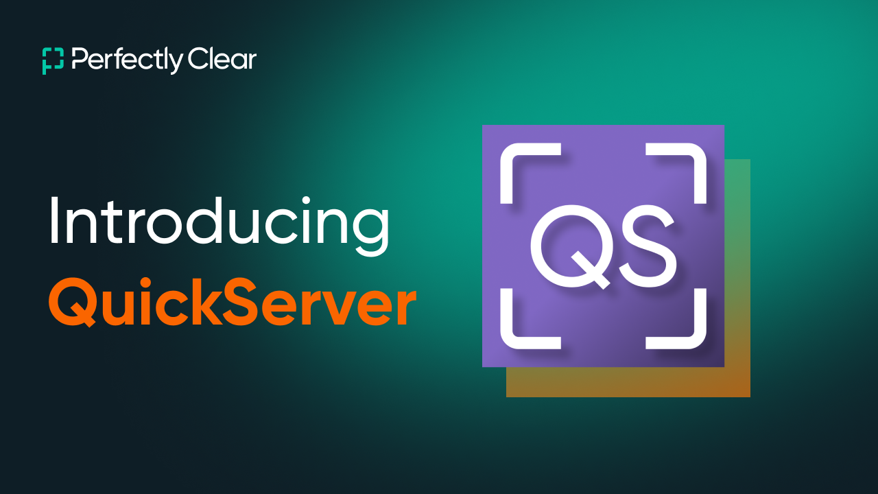 Perfectly Clear introduces QuickServer