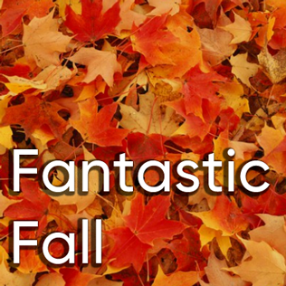 Autumn leaves with the text “Fantastic Fall”