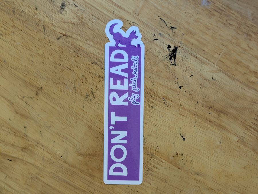 Don't Read (Play Fetch Instead)