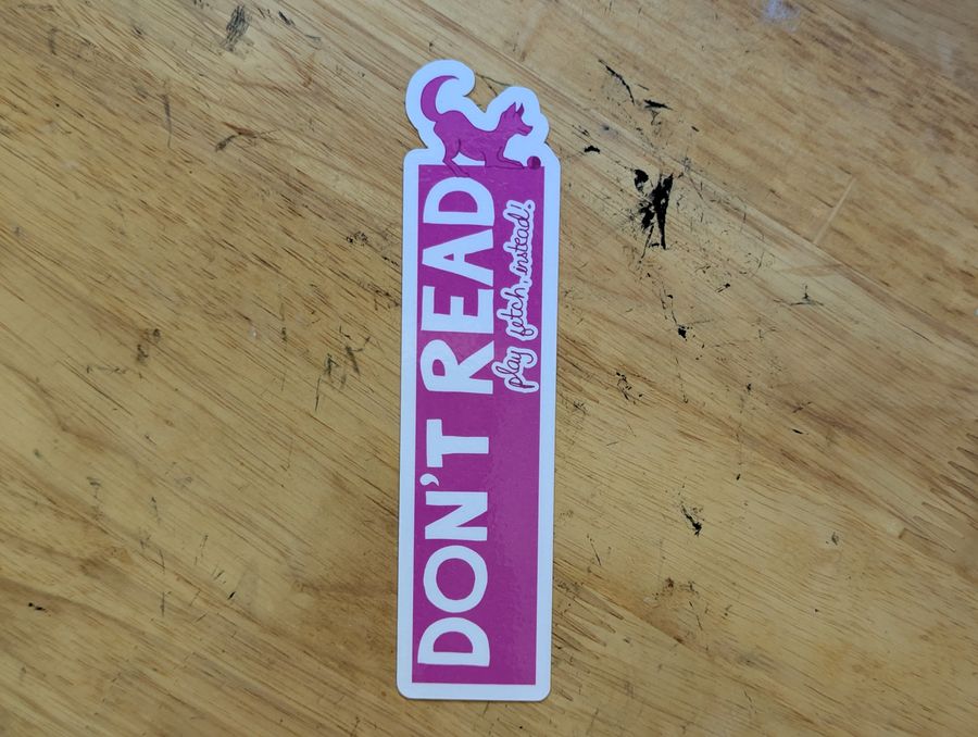 Don't Read (Play Fetch Instead)