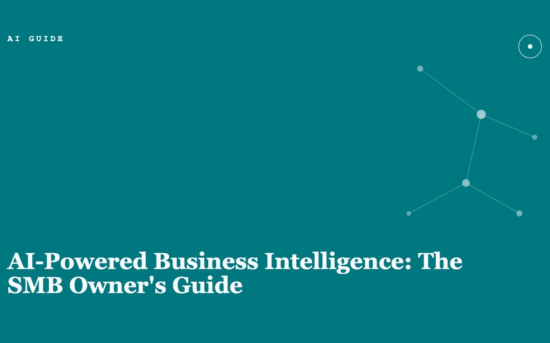 AI-Powered Business Intelligence: The SMB Owner's Guide