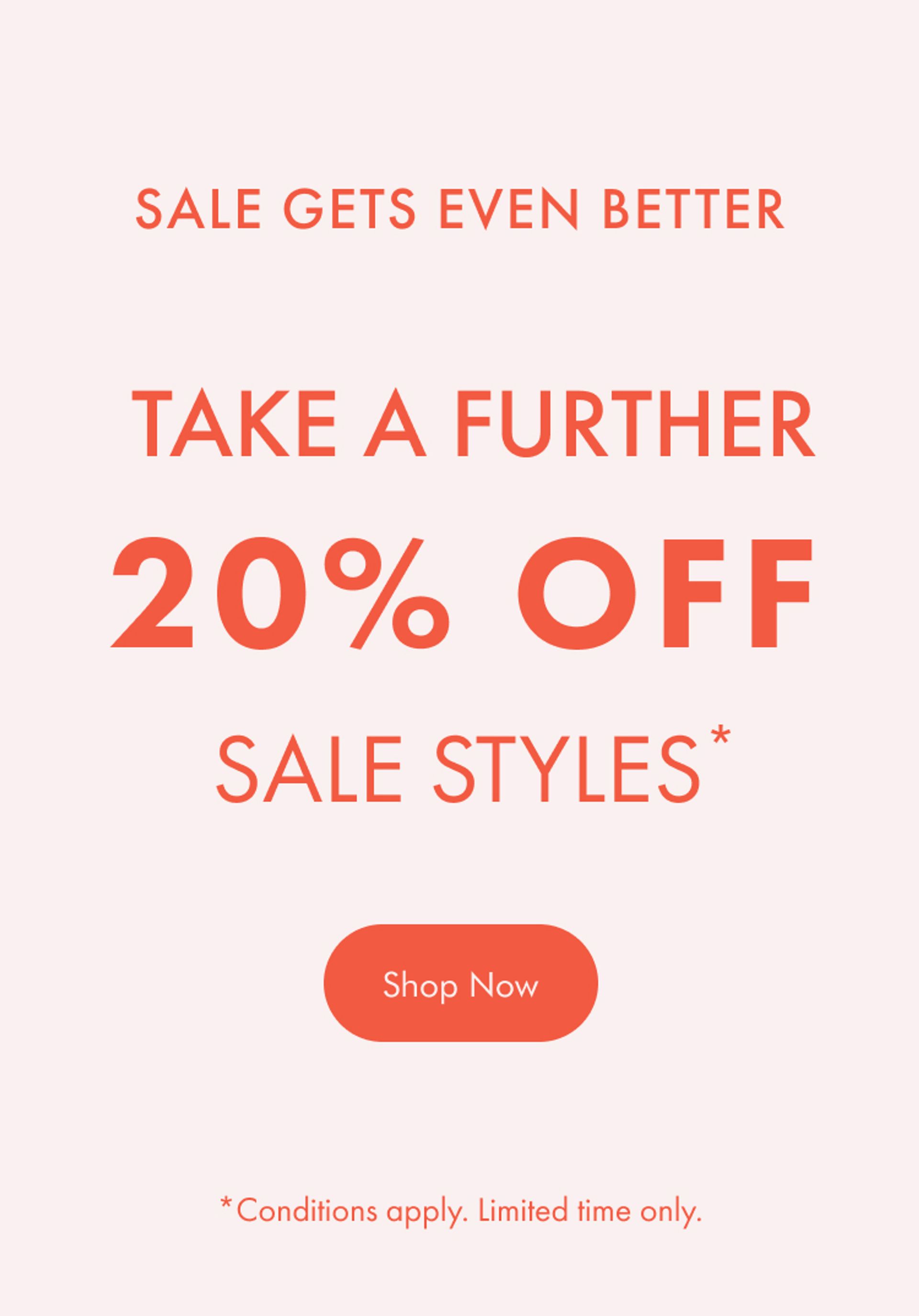 Take a further 20% Off Sale Styles