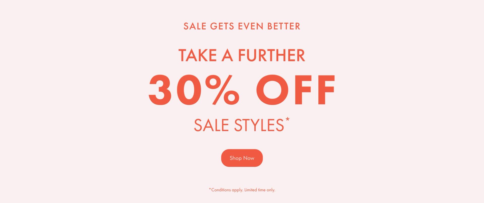 Take a Further 30% Off Sale*