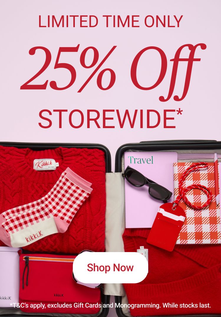 25% off storewide*