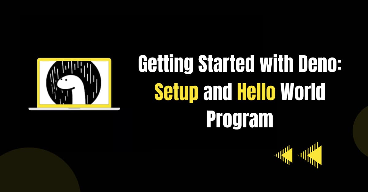 Getting Started with Deno: Setup and Hello World Program banner image
's picture