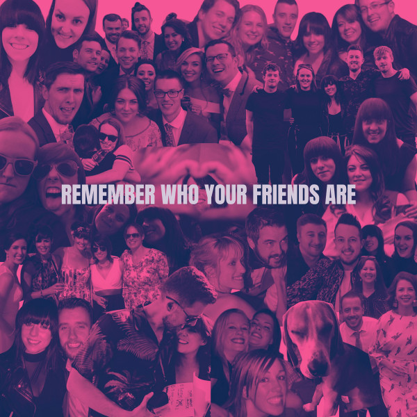 Remember Who Your Friends Are (single)