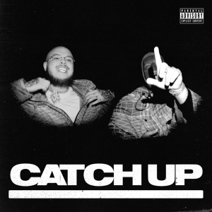 Catch-Up (featuring M Huncho) (single)