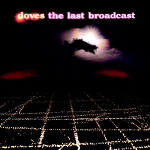 The Last Broadcast (album) [Mercury Nominated]