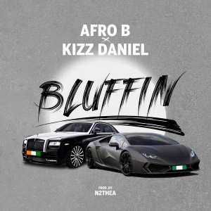 Bluffin’ (with Kizz Daniel)
