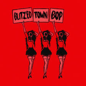 Blitzed Town Bop (single)