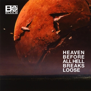 Heaven Before All Hell Breaks Loose (album)