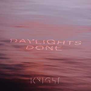 Daylights Done (single)