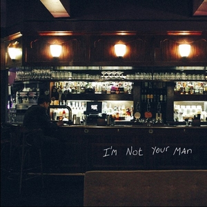 I'm Not Your Man (single)