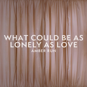 What Could Be As Lonely As Love (single)