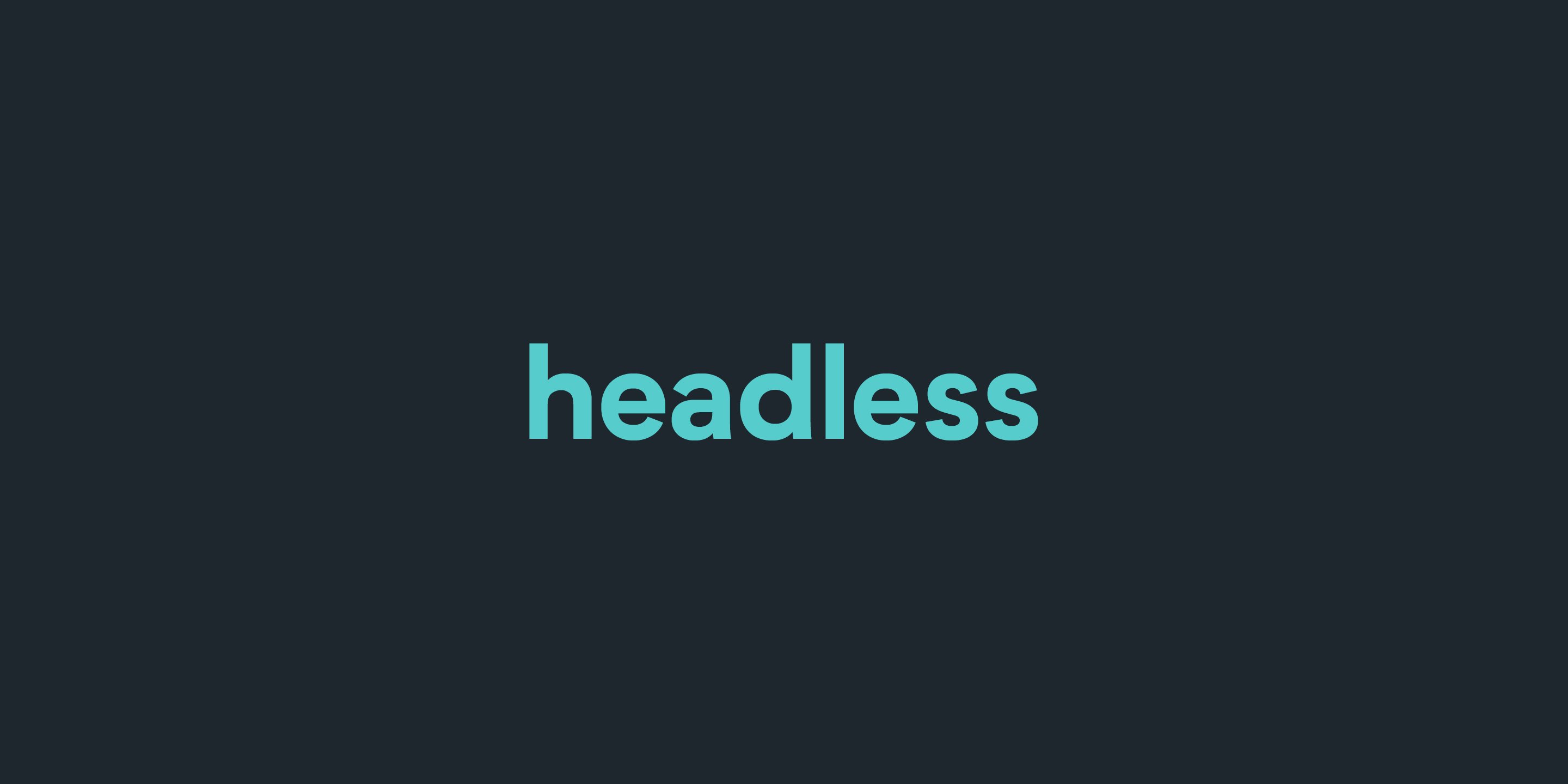 Why we love headless content management